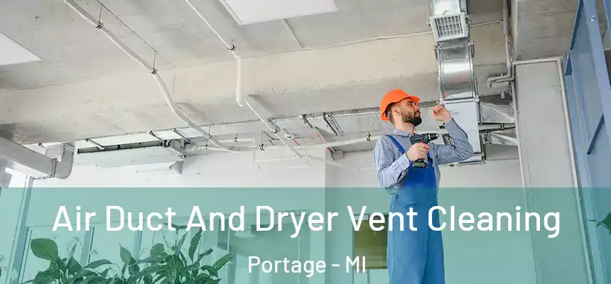  Air Duct And Dryer Vent Cleaning Portage - MI