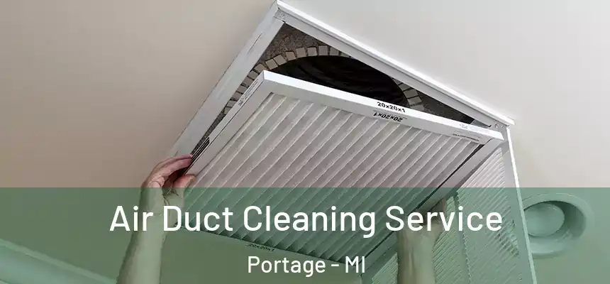  Air Duct Cleaning Service Portage - MI