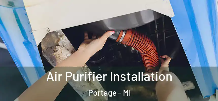  Air Purifier Installation Portage - MI