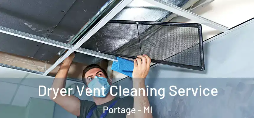  Dryer Vent Cleaning Service Portage - MI