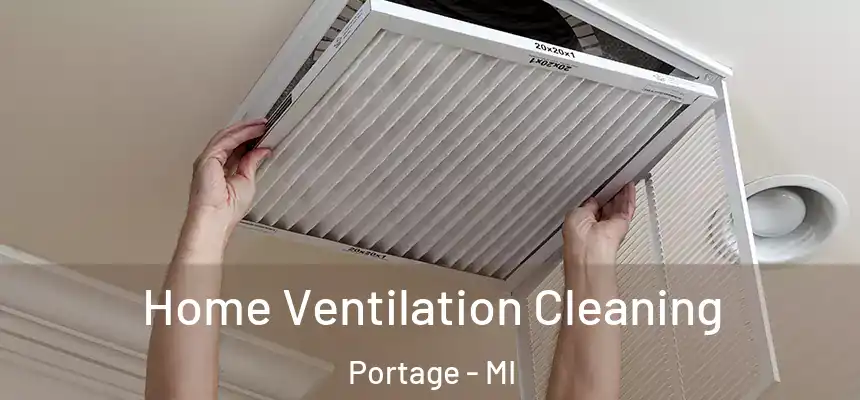  Home Ventilation Cleaning Portage - MI