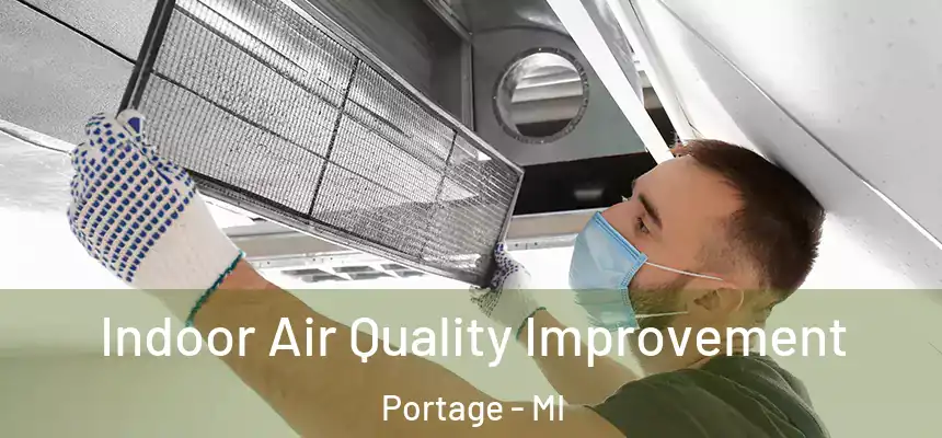  Indoor Air Quality Improvement Portage - MI