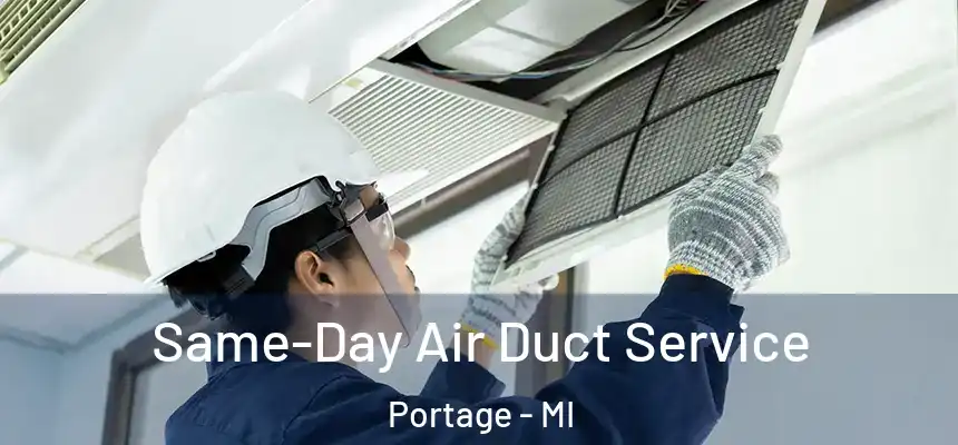  Same-Day Air Duct Service Portage - MI